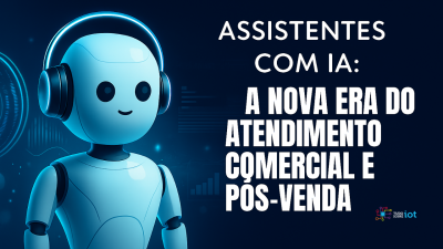 Imagem principal do artigo Assistentes com IA: A Nova Era do Atendimento Comercial e Pós-Venda